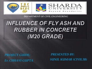PRESENTED BY:
SUNIL KUMAR (CIVIL3B)
PROJECT GUIDE:
Er. CHHAVI GUPTA
DEPARTMENT OF CIVIL ENGINEERING
 