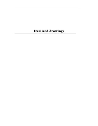 Itemized drawings
 