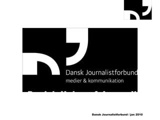 The Danish Union of Journalists Media & Communication 