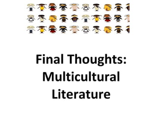 Final Thoughts: Multicultural Literature 