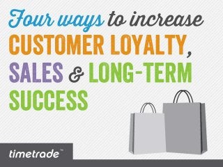 Four Ways Retailers Can Increase Loyalty, Sales and Long-Term Success