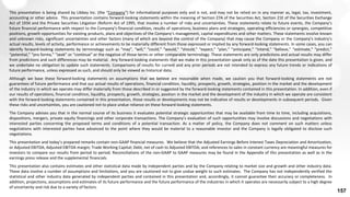This presentation is being shared by Libbey Inc. (the “Company”) for informational purposes only and is not, and may not be relied on in any manner as, legal, tax, investment,
accounting or other advice. This presentation contains forward-looking statements within the meaning of Section 27A of the Securities Act, Section 21E of the Securities Exchange
Act of 1934 and the Private Securities Litigation (Reform Act of 1995, that involve a number of risks and uncertainties. These statements relate to future events, the Company’s
future financial performance with respect to the Company’s financial condition, results of operations, business plans and strategies, operating efficiencies or synergies, competitive
positions, growth opportunities for existing products, plans and objectives of the Company’s management, capital expenditures and other matters. These statements involve known
and unknown risks, significant uncertainties and other factors (many of which are beyond the control of the Company) that may cause the Company or the Company’s industry’s
actual results, levels of activity, performance or achievements to be materially different from those expressed or implied by any forward-looking statements. In some cases, you can
identify forward-looking statements by terminology such as “may”, “will,” “could,” “would,” “should,” “expect,” “plan,” “anticipate,” “intend,” “believe,” “estimate,” “predict,”
“potential,” “pro forma,” “seek” or “continue” or the negative of those terms or other comparable terminology. These statements are only predictions and actual results may differ
from predictions and such differences may be material. Any forward-looking statements that we make in this presentation speak only as of the date this presentation is given, and
we undertake no obligation to update such statements. Comparisons of results for current and any prior periods are not intended to express any future trends or indications of
future performance, unless expressed as such, and should only be viewed as historical data.
Although we base these forward-looking statements on assumptions that we believe are reasonable when made, we caution you that forward-looking statements are not
guarantees of future performance and that our actual results of operations, financial condition, liquidity, prospects, growth, strategies, position in the market and the development
of the industry in which we operate may differ materially from those described in or suggested by the forward-looking statements contained in this presentation. In addition, even if
our results of operations, financial condition, liquidity, prospects, growth, strategies, position in the market and the development of the industry in which we operate are consistent
with the forward-looking statements contained in this presentation, those results or developments may not be indicative of results or developments in subsequent periods. Given
these risks and uncertainties, you are cautioned not to place undue reliance on these forward-looking statements.
The Company advises you that in the normal course of its business it evaluates potential strategic opportunities that may be available from time to time, including acquisitions,
dispositions, mergers, private equity financings and other corporate transactions. The Company’s evaluation of such opportunities may involve discussions and negotiations with
interested parties concerning the proposed terms and conditions of a potential transaction. As a matter of policy, the Company does not comment on such matters unless
negotiations with interested parties have advanced to the point where they would be material to a reasonable investor and the Company is legally obligated to disclose such
negotiations.
This presentation and today’s prepared remarks contain non-GAAP financial measures. We believe that the Adjusted Earnings Before Interest Taxes Depreciation and Amortization,
or Adjusted EBITDA; Adjusted EBITDA margin; Trade Working Capital; Debt, net of cash to Adjusted EBITDA; and references to sales in constant currency are meaningful measures for
investors to compare our results from period to period. Reconciliations of the non-GAAP to GAAP measures may be found in the Appendix of this presentation as well as in the
earnings press release and the supplemental financials.
This presentation also contains estimates and other statistical data made by independent parties and by the Company relating to market size and growth and other industry data.
These data involve a number of assumptions and limitations, and you are cautioned not to give undue weight to such estimates. The Company has not independently verified the
statistical and other industry data generated by independent parties and contained in this presentation and, accordingly, it cannot guarantee their accuracy or completeness. In
addition, projections, assumptions and estimates of its future performance and the future performance of the industries in which it operates are necessarily subject to a high degree
of uncertainty and risk due to a variety of factors.
157
 