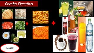 Combo Ejecutivo 
S/. 13.00 
 