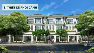 3. THIẾT KẾ PHỐI CẢNH
 