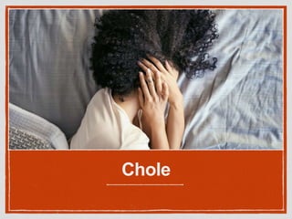 Chole
 