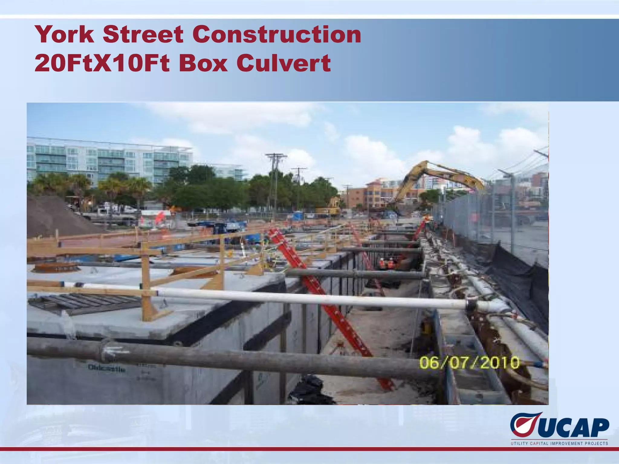 York Street Construction
20FtX10Ft Box Culvert
 