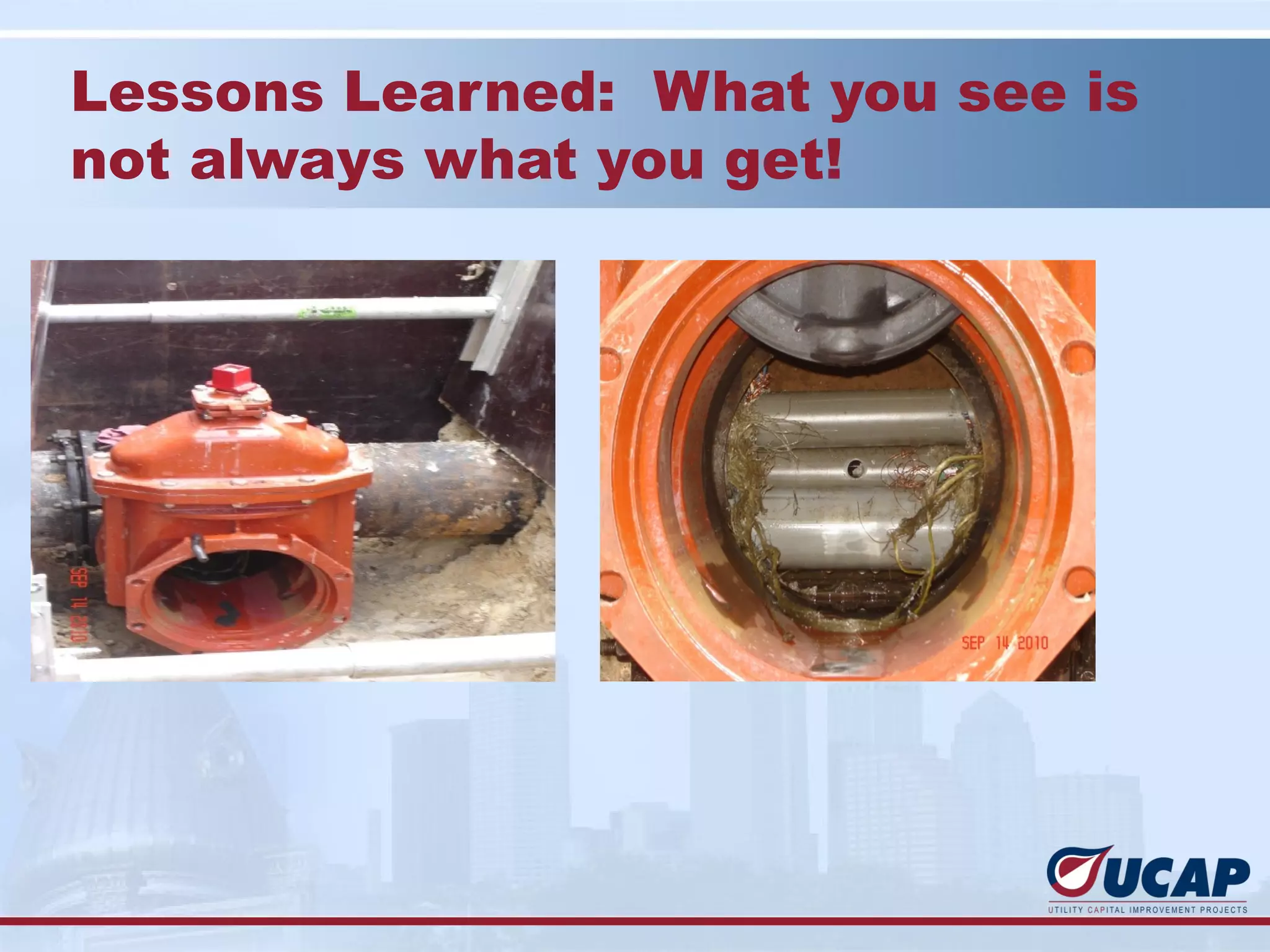 Lessons Learned: What you see is
not always what you get!
 