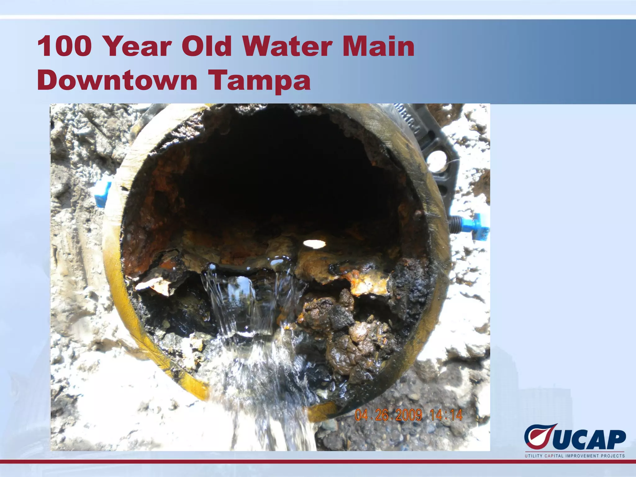 100 Year Old Water Main
Downtown Tampa
 