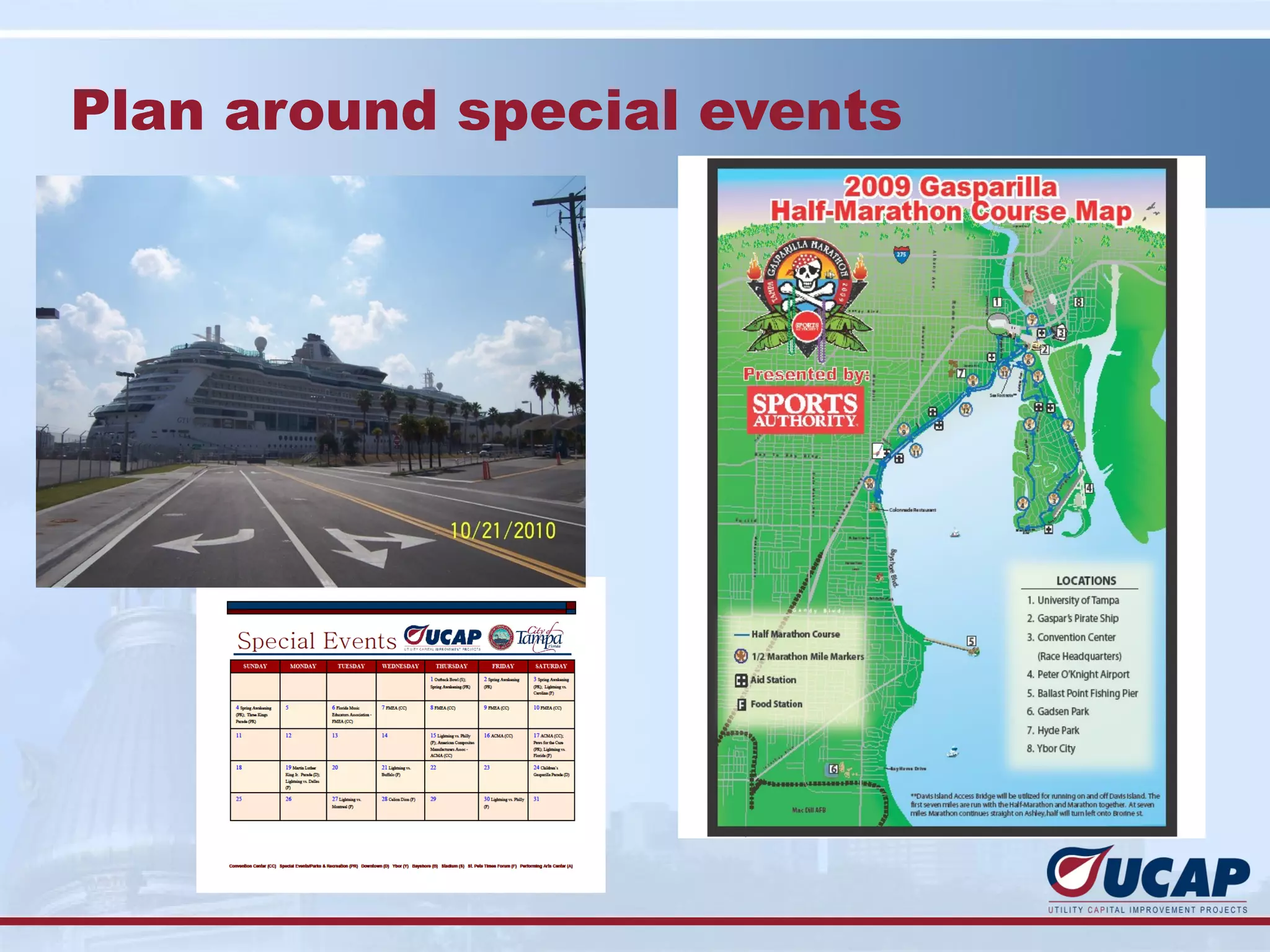 Plan around special events
 