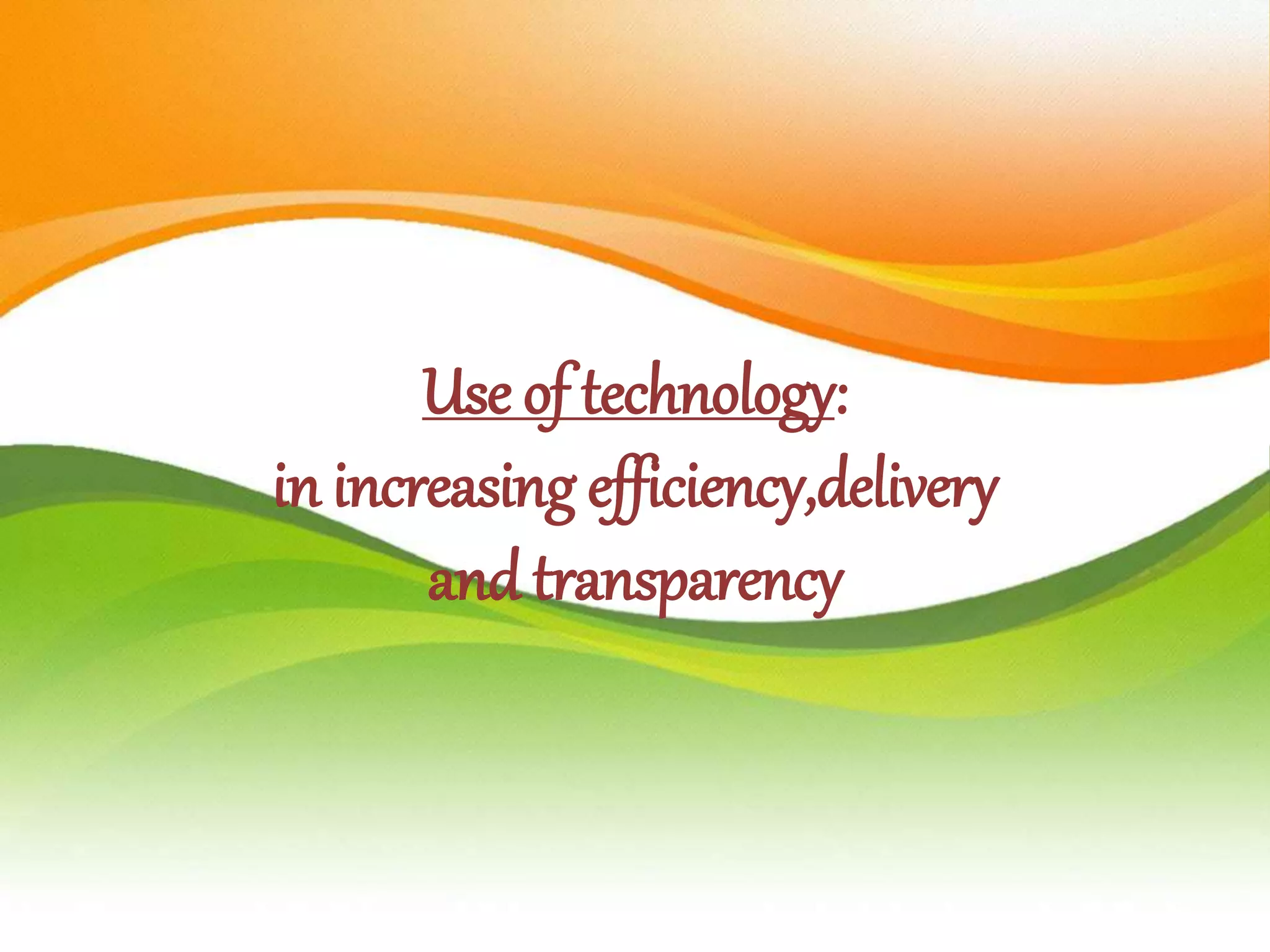 UIDAI:use of technology in increasing efficiency,delivery and ...