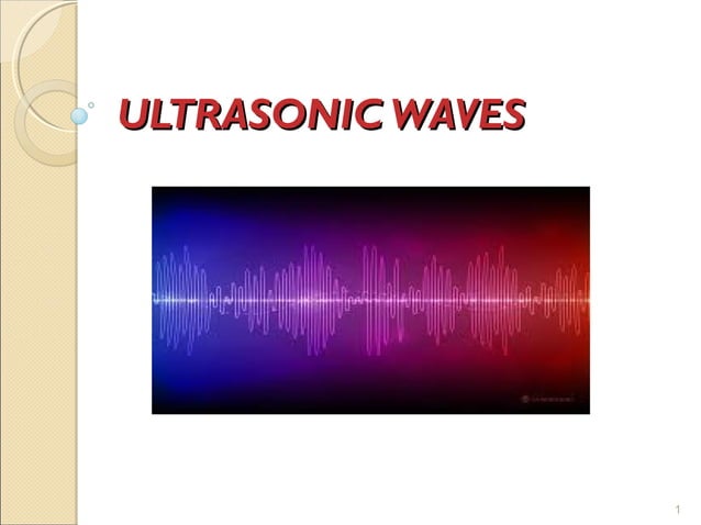 Btech Sem I Engineering Physics U V Chapter 2 Ultrasonic Waves Ppt