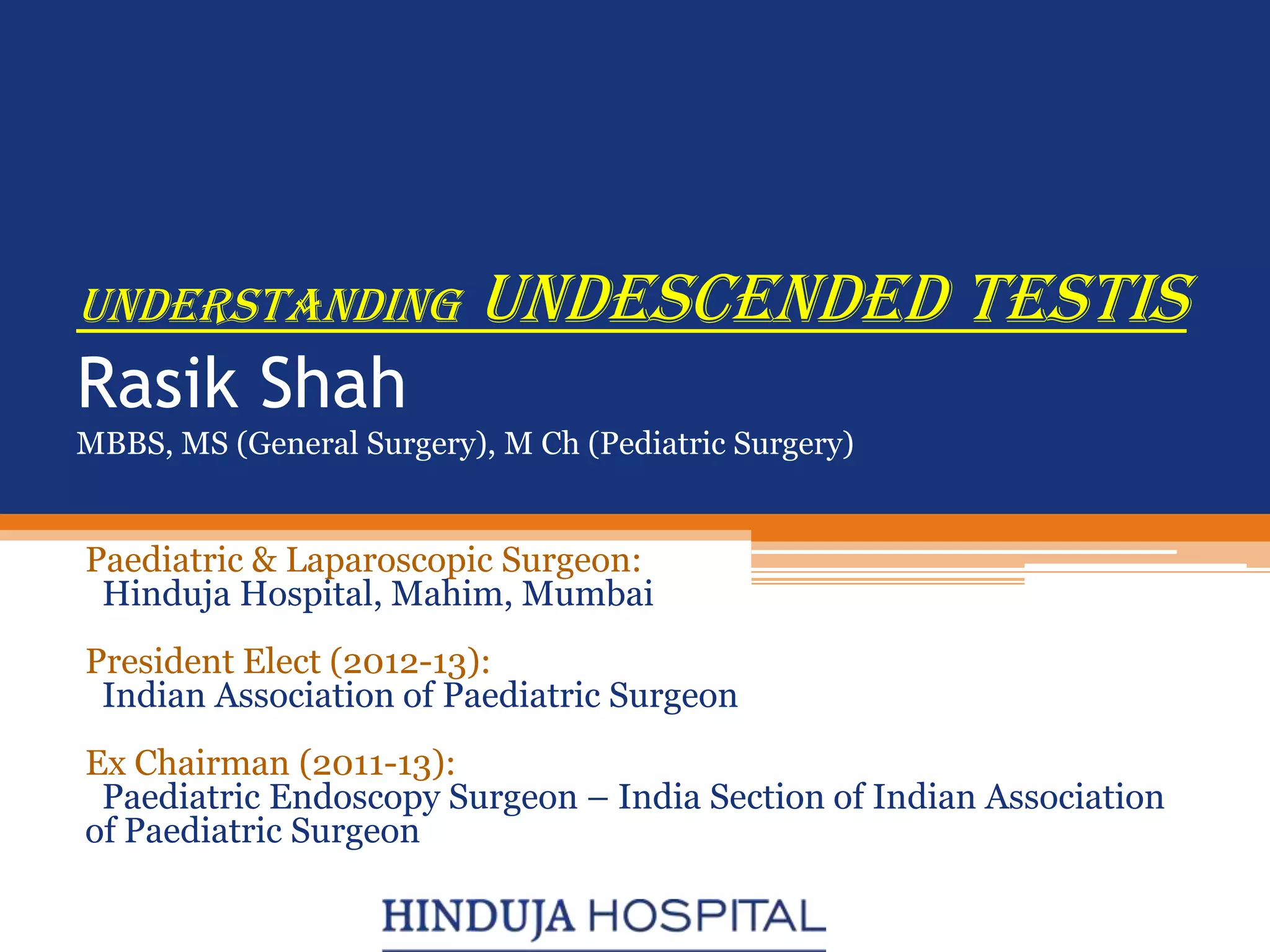 Hinduja Hospital inar on Understanding Undescended Testis PPT