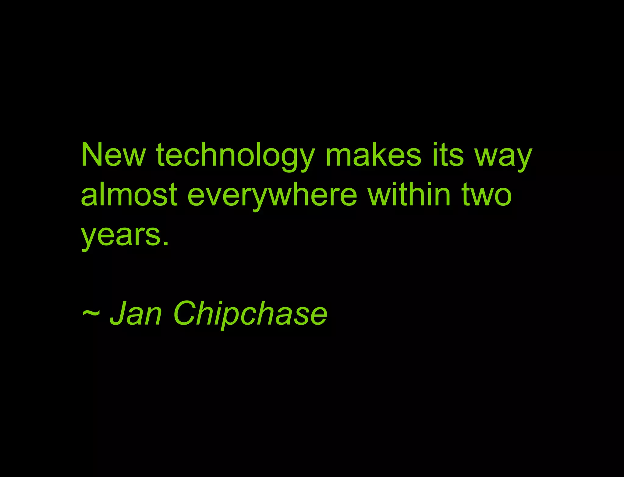 Hypothesis vs. Agenda New technology makes its way almost everywhere within two years. ~ Jan Chipchase 