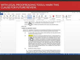 WITH LEGAL PROOFREADING TOOLS, MARK THIS
CLAUSE FOR FUTURE REVIEW.
 