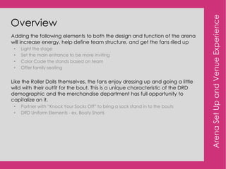 Raise awareness and integrate the Dolls into the Denver Boulder community.Includes developing relatable touch points for all three DRD targets.