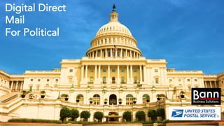 Digital Direct
Mail
For Political
 