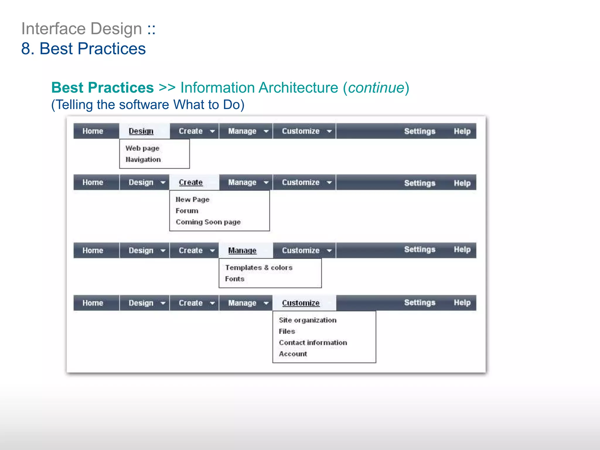 Interface Design ::
8. Best Practices
Best Practices >> Information Architecture (continue)
(Telling the software What to Do)
 