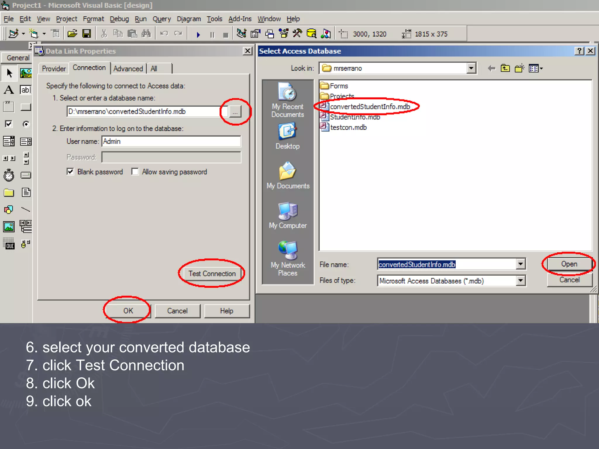 6. select your converted database 7. click Test Connection 8. click Ok 9. click ok 