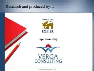 Research and produced by… © Laurence Verga Consulting - 2010 Sponsored by 