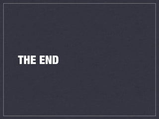 THE END
 