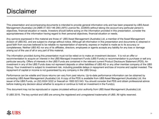 31
Disclaimer
This presentation and accompanying documents is intended to provide general information only and has been pr...