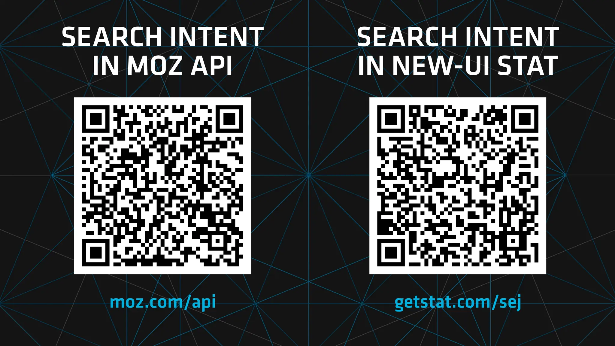 SEARCH INTENT
IN MOZ API
SEARCH INTENT
IN NEW-UI STAT
moz.com/api getstat.com/sej
 