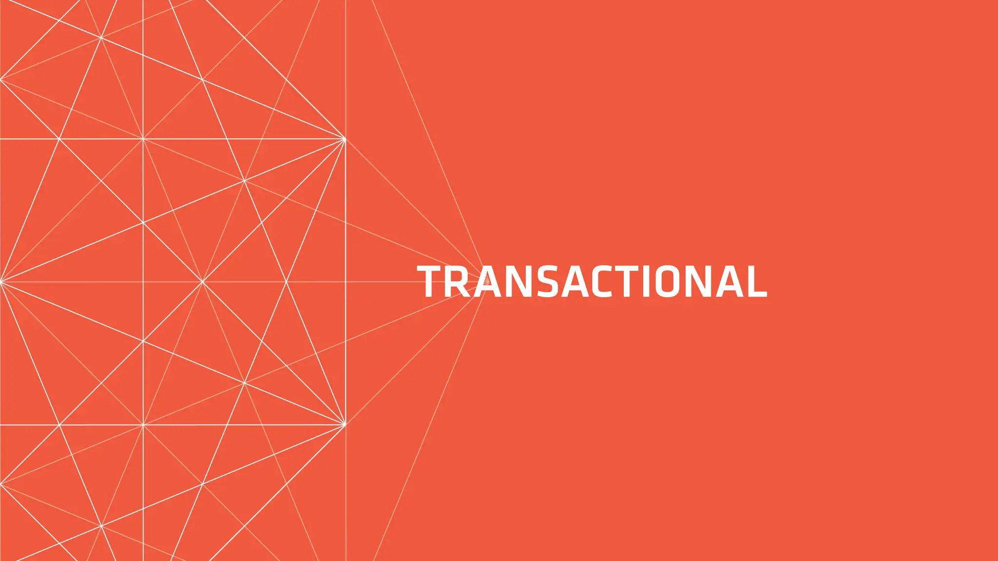 TRANSACTIONAL
 