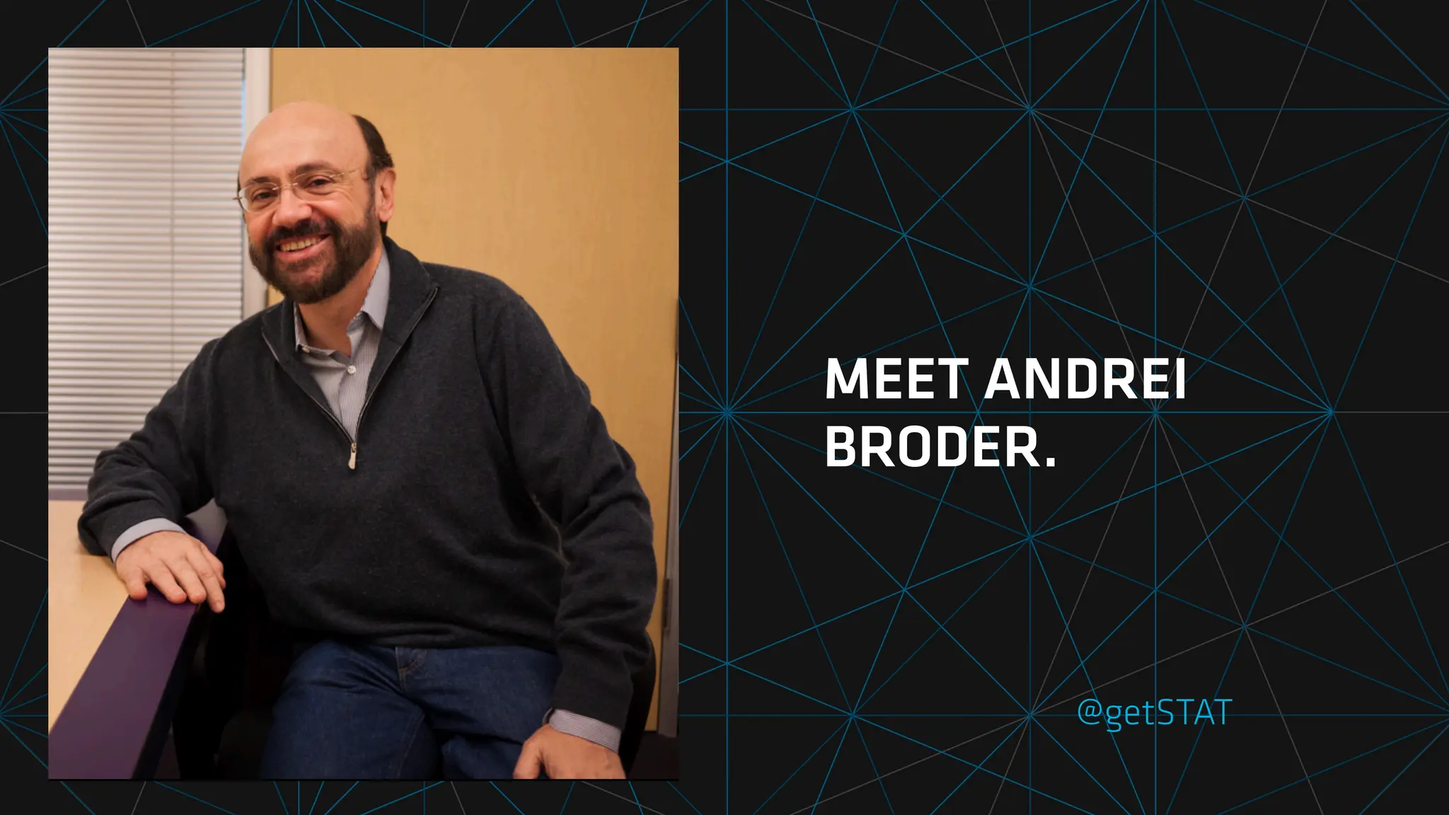 @getSTAT
MEET ANDREI
BRODER.
 