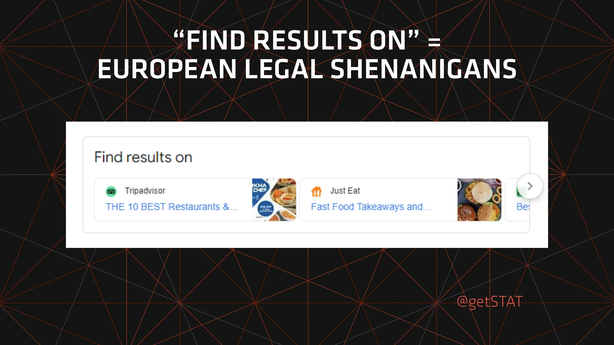 “FIND RESULTS ON” =
EUROPEAN LEGAL SHENANIGANS
@getSTAT
 