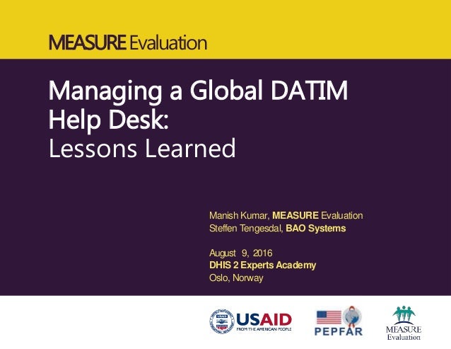 Managing A Global Datim Help Desk Lessons Learned