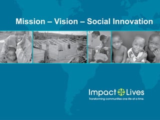 Mission – Vision – Social Innovation 