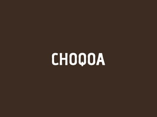 choqoa	
  
 