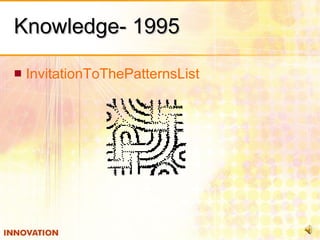 Knowledge- 1995 InvitationToThePatternsList 