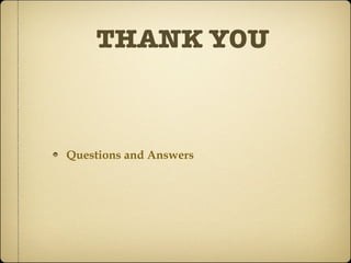 THANK YOU Questions and Answers 