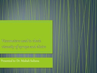 Presented to: Dr. Misbah Sultana
 