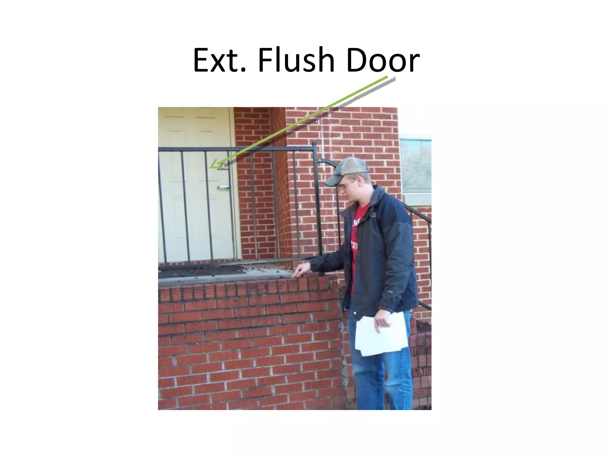Ext. Flush Door 