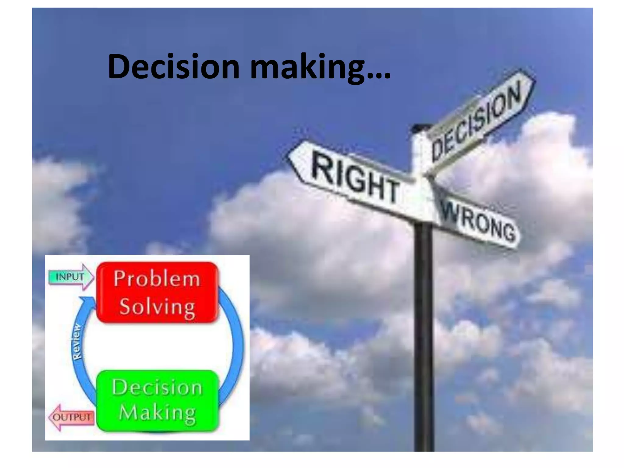 Decision making…