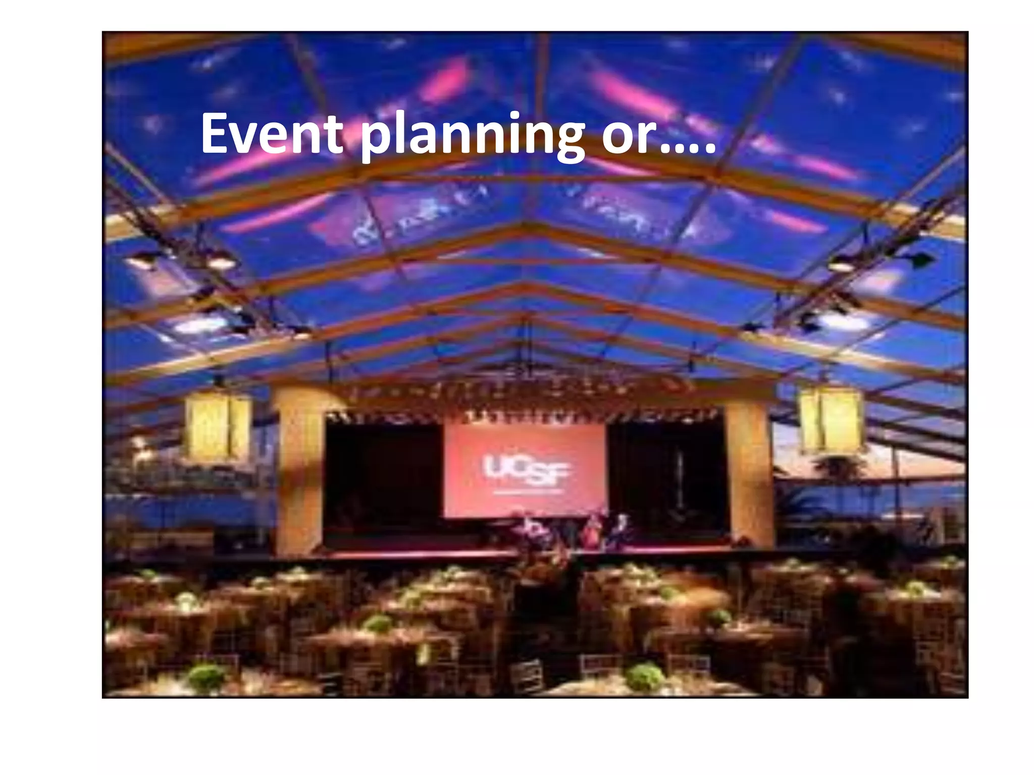 Event planning or….