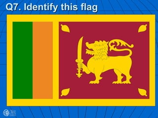 Q7. Identify this flag
 