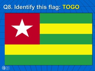 Q8. Identify this flag: TOGO
 