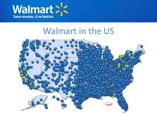 Walmart in the US
 