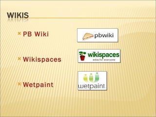 PB Wiki Wikispaces Wetpaint   