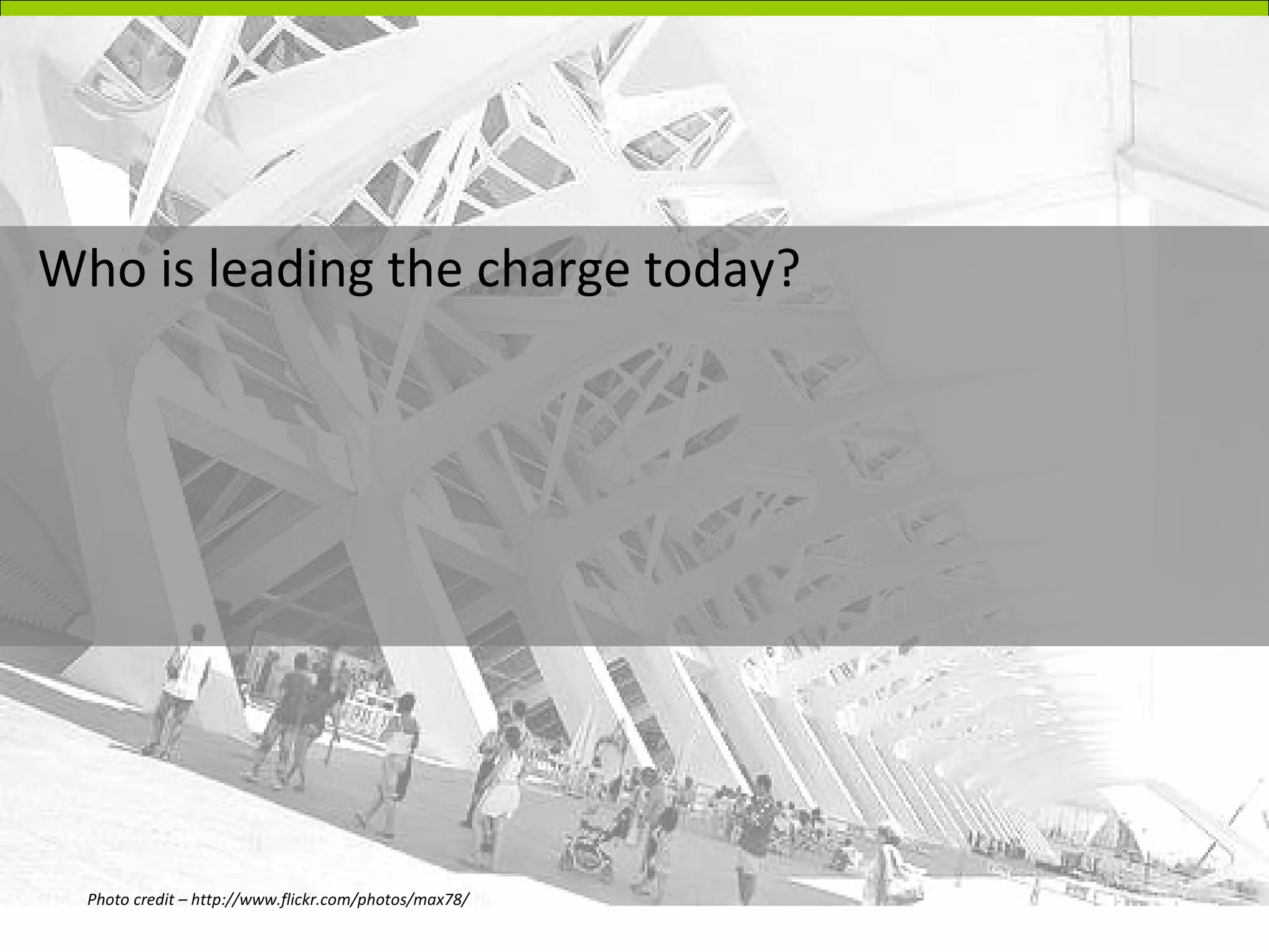 Who is leading the charge today? Photo credit – http://www.flickr.com/photos/max78/ 