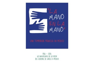 "La Mano en la Mano" Una temporada francesa en México