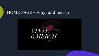 HOME PAGE – vinyl and merch
 