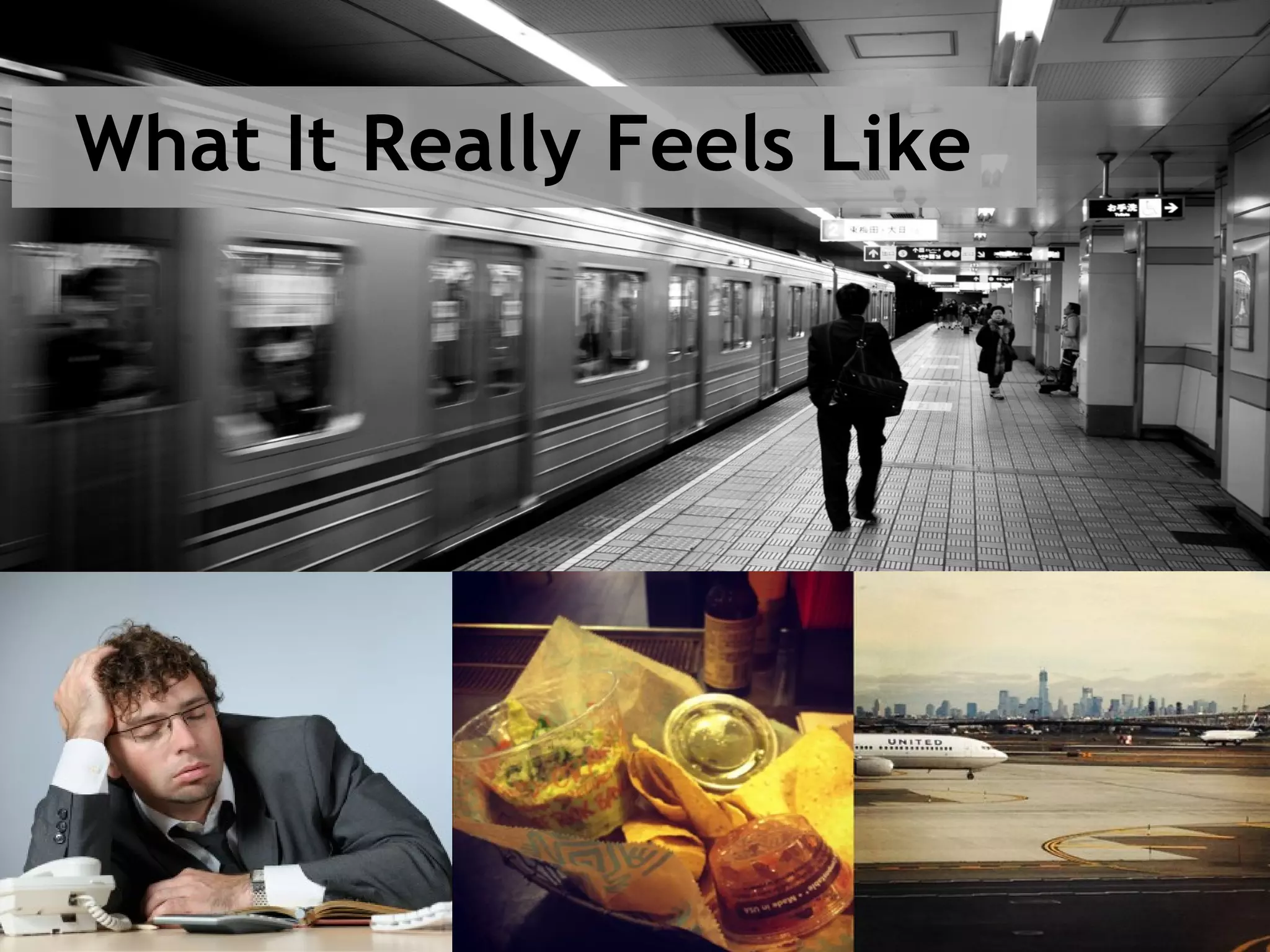 What It Really Feels Like