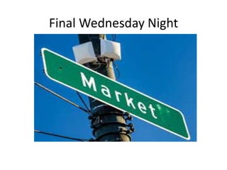 Final Wednesday Night

 