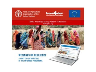 KORE - Knowledge Sharing Platform on Resilience
KORE@fao.org
 