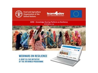 KORE - Knowledge Sharing Platform on Resilience
KORE@fao.org