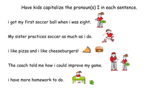 How to Teach Kids When to Capitalize Words: (1) first word of a ...